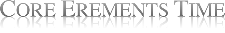 CORE EREMENTS TIME